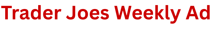 Trader Joes Weekly Ad